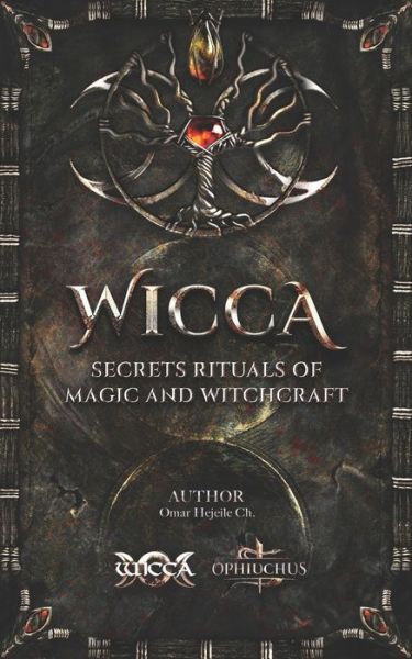 Cover for Omar Hejeile · WICCA Secrets Rituals of Magic and Witchcraft (Paperback Book) (2019)