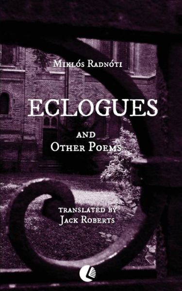 Cover for Miklós Radnóti · Eclogues and Other Poems (Paperback Book) (2015)