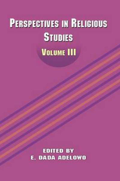 Cover for E Dada Adelowo · Perspectives in Religious Studies: Volume III (Paperback Bog) (2014)