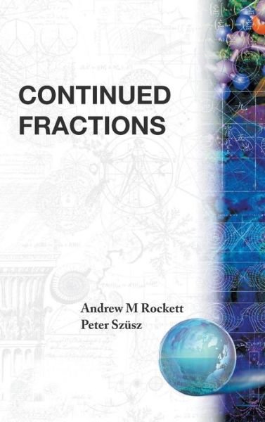 Cover for Rockett, Andrew M (Long Island Univ, Usa) · Continued Fractions (Hardcover Book) (1992)