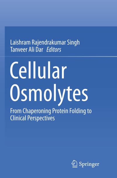 Cover for Cellular Osmolytes: From Chaperoning Protein Folding to Clinical Perspectives (Paperback Book) [Softcover reprint of the original 1st ed. 2017 edition] (2018)