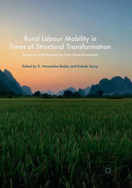 Rural Labour Mobility in Times of Structural Transformation: Dynamics and Perspectives from Asian Economies - - Books - Springer Verlag, Singapore - 9789811354472 - December 12, 2018