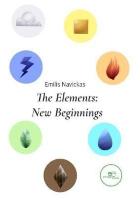 Cover for Emilis Navickas · THE ELEMENTS: NEW BEGINNINGS - Build Universes (Paperback Book) (2023)