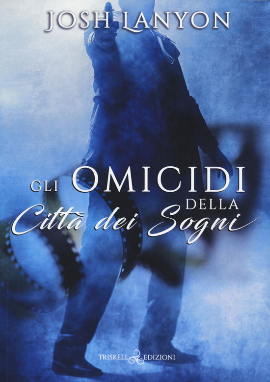 Cover for Josh Lanyon · Gli Omicidi Della Citta Dei Sogni (Book)