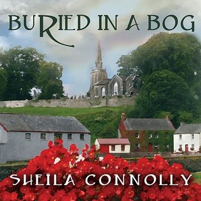 Buried in a Bog - Sheila Connolly - Muzyka - Tantor Audio - 9798200048472 - 31 stycznia 2014