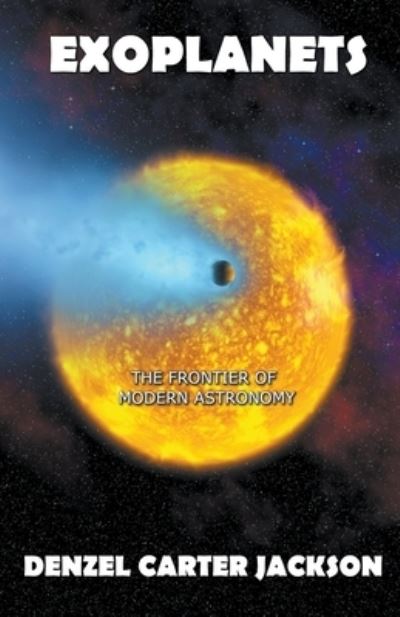 Cover for Denzel Carter Jackson · Exoplanets, The Frontier of Modern Astronomy (Paperback Book) (2022)