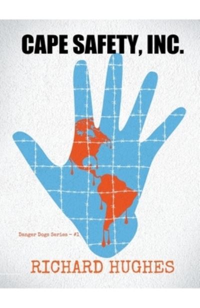 Cape Safety, Inc. - Richard Hughes - Books - Waquoit Wordsmith Press - 9798201715472 - November 29, 2021