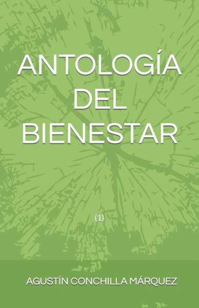 Cover for Agustin Conchilla Marquez · Antologia del Bienestar (Paperback Book) (2021)