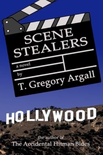 Cover for T Gregory Argall · Scene Stealers (Pocketbok) (2021)