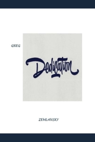 Cover for Greg Zemlansky · Dedication (Paperback Bog) (2021)