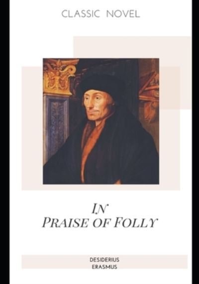 Cover for Desiderius Erasmus · In Praise of Folly (Taschenbuch) (2020)