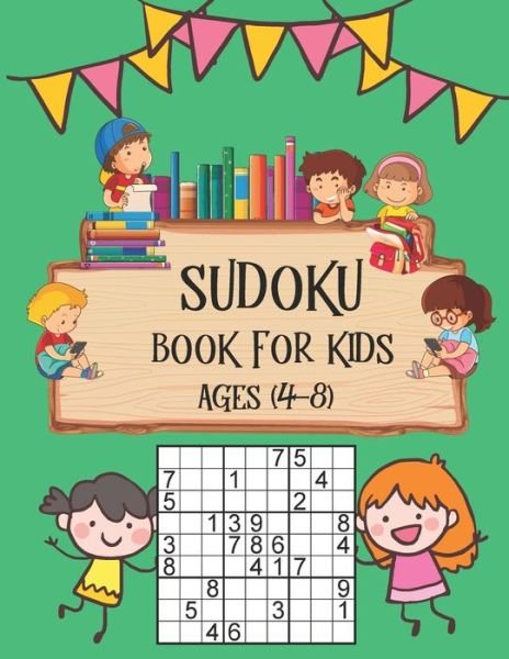Sudoku Book for Kids Ages 4-8 - Ak Dreams Publishing - Bøker - Independently Published - 9798575904472 - 3. desember 2020