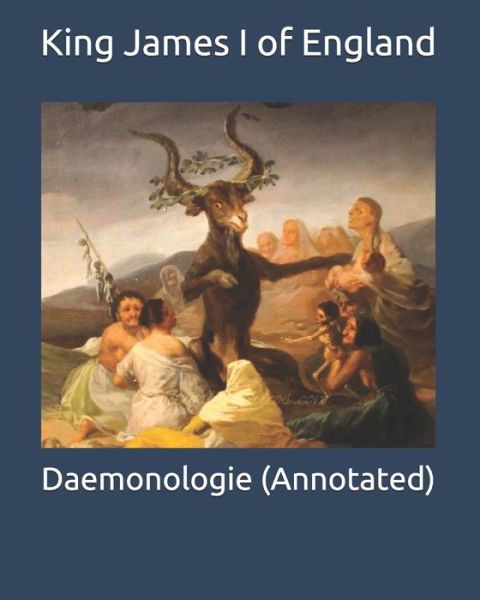 Cover for King James I Of England · Daemonologie (Annotated) (Paperback Bog) (2020)