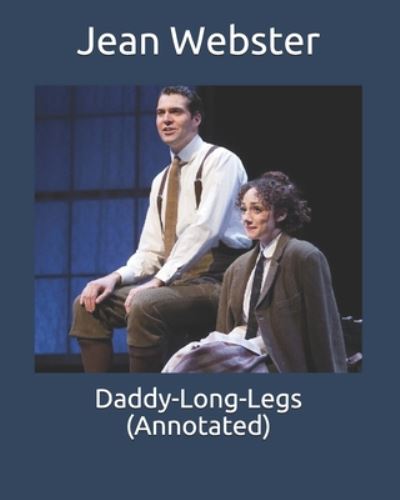 Cover for Jean Webster · Daddy-Long-Legs (Annotated) (Paperback Bog) (2020)