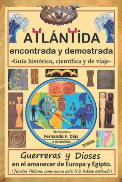 Cover for Fernando Fernandez Diaz · Atlantida encontrada y demostrada (Guia historica, cientifica y de viaje). (Paperback Book) (2020)