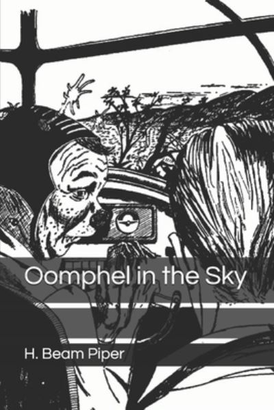 Oomphel in the Sky - H Beam Piper - Książki - Independently Published - 9798679912472 - 20 października 2020