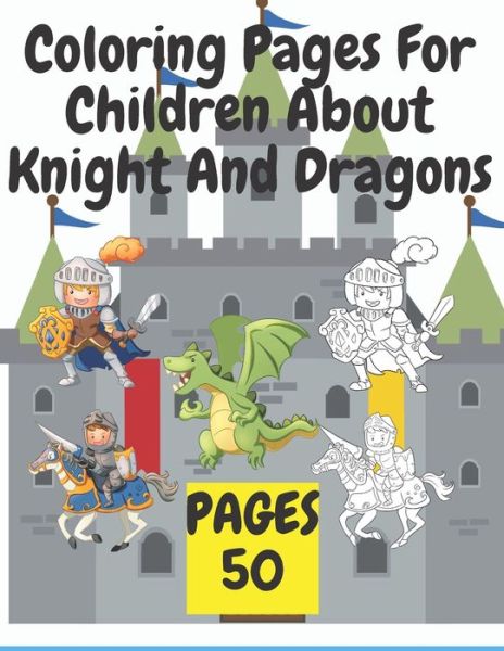 Cover for Mati Mati · Coloring Pages For Children About Knight And Dragons (Paperback Bog) (2021)