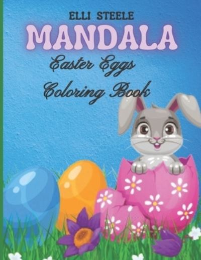 Cover for Elli Steele · Mandala Easter Eggs Coloring Book (Paperback Book) (2021)