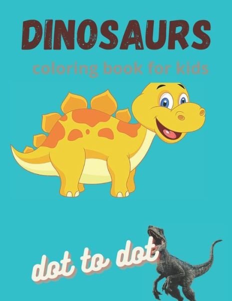 Cover for Mizan Publication · Dinosaur coloring book for kids dot to dot: 62 Activities Including Coloring, Dot-to-Dots &amp; Spot the Difference (Paperback Book) (2021)