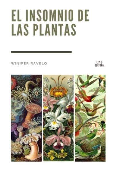 Cover for Winifer Ravelo · El Insomnio de Las Plantas (Paperback Book) (2021)