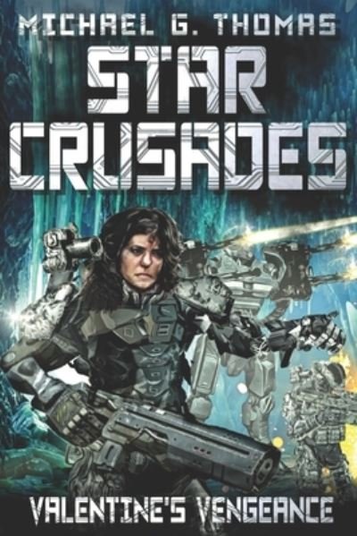 Cover for Michael G Thomas · Star Crusades: Valentine's Vengeance - Star Crusades: Valentine (Paperback Bog) (2021)