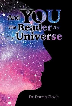Cover for Donna Clovis · And You the Reader Are the Universe (Bog) (2022)