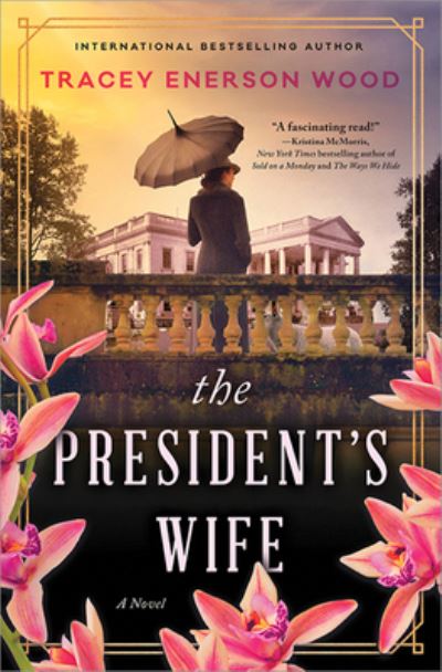 Cover for Tracey Enerson Wood · President's Wife (Book) (2023)