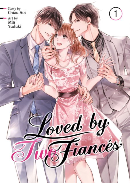 Chizu Aoi · Loved by Two Fiances Vol. 1 - Loved by Two Fiances (Paperback Book) (2024)