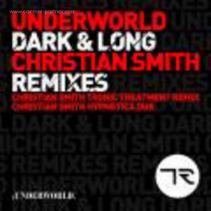 Dark and Long (Christian Smith Rmxs) - Underworld - Musiikki - tronic - 9952381732472 - torstai 8. marraskuuta 2012