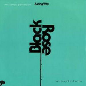 Cover for Black Rose · Asking Why (12&quot;) (2012)