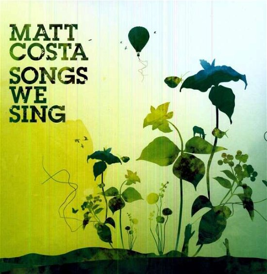 Songs We Sing - Matt Costa - Musik - Brushfire Records - 0602527659473 - 16. April 2011