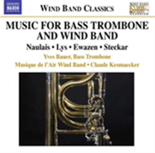 Cover for Bauer / French Air Force Band · Music for Bass Trombone &amp; Wind Band (CD) (2008)