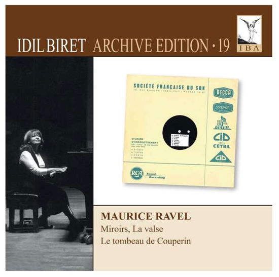 Idil Biret Archive 19 - Ravel - Música - IDIL BIRET EDITION - 0747313140473 - 3 de janeiro de 2020