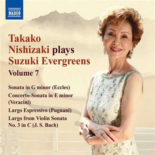 Cover for Nishizaki / Eccles / Veracini / Pugnani / Dennis · Nishizaki Plays Suzuki Evergreens 7: Violin Sonata (CD) (2010)