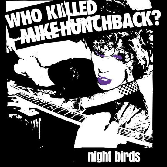 Cover for Night Birds · Who Killes Mike Hunchback?` (LP) (2016)