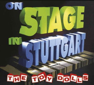 Toy Dolls-on Stage in Stuttgart - Toy Dolls - Muziek - Plastic Head Music - 0803341506473 - 4 mei 2018