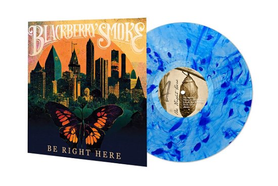 Cover for Blackberry Smoke · Be Right Here (LP) [Limited Nordic Exclusive Blue Vinyl edition] (2024)