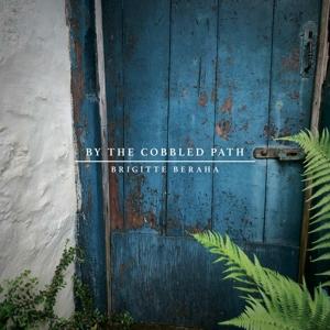 Cover for Brigitte Beraha · By The Cobbled Path (CD) (2022)