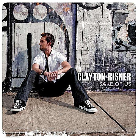 Sake of Us - Clayton Risner - Musik - 101 Distribution - 0884501017473 - 12. august 2008