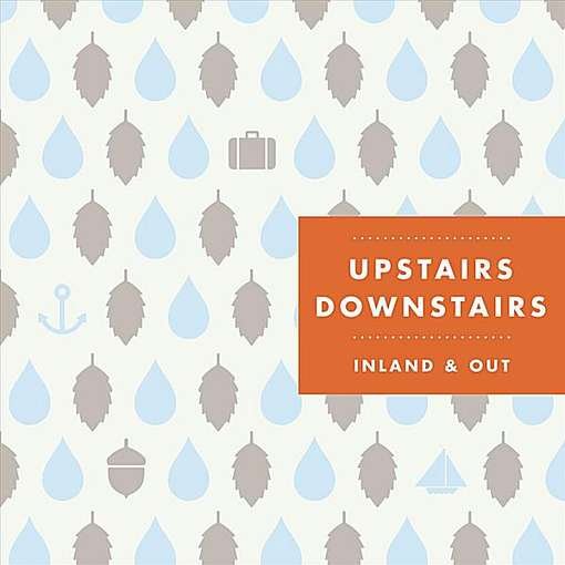 Cover for Upstairs Downstairs · Inland &amp; out (CD) (2011)
