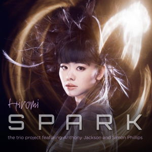 Cover for Hiromi (Feat. Jackson / Phillips) · Spark (CD) (2016)