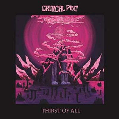 Thirst Of All - Critical Pint - Muzyka - M&O MUSIC - 3254872993473 - 21 kwietnia 2023