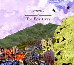 Positives - Person L - Música - ARCTIC RODEO - 4042564119473 - 30 de noviembre de 2009
