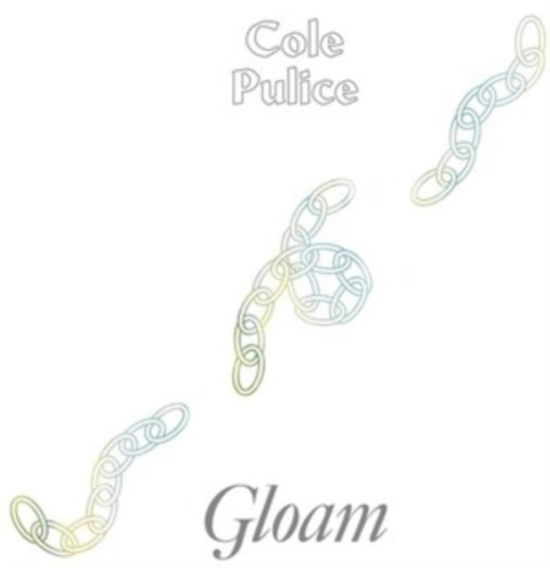 Cover for Cole Pulice · Gloam (LP) (2021)