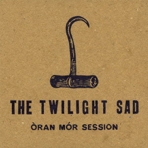 Cover for The Twilight Sad · Oran Mor Session (CD) [Japan Import edition] (2015)