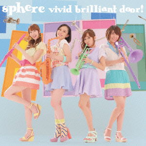 Vivid Brilliant Door! - Sphere - Music - NAMCO BANDAI MUSIC LIVE INC. - 4540774603473 - July 15, 2015