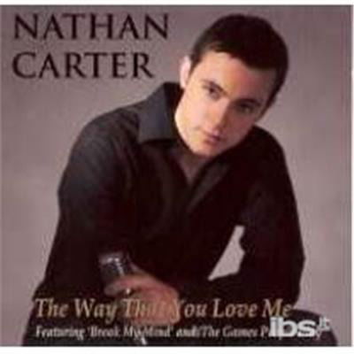 The Way That You Love Me - Nathan Carter - Musiikki - SHARPE MUSIC - 5025563826473 - maanantai 1. marraskuuta 2010