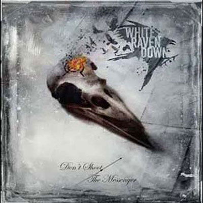 Cover for White Raven Down · Don't Shoot The Messenger (CD) (2022)