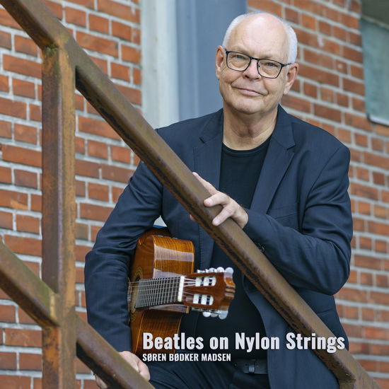 Beatles on Nylon Strings - Søren Bødker Madsen - Muzyka - Guitarsolo - 5707471087473 - 1 września 2023