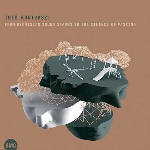 Cover for Trio Kontraszt · From Dyonisian Sound Sparks to the Silence of Passing (CD) [Digipak] (2022)